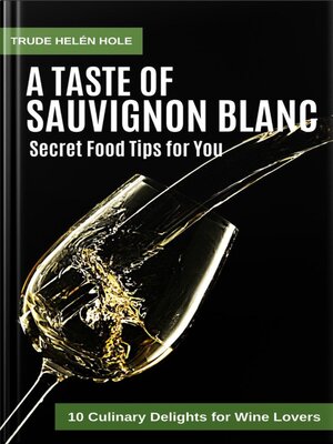 cover image of A Taste of Sauvignon Blanc--with Recipes